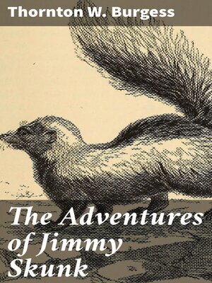 cover image of The Adventures of Jimmy Skunk